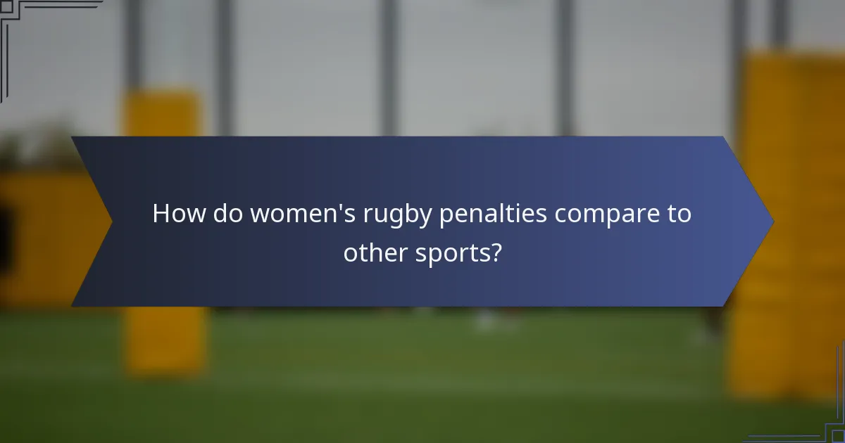 How do women's rugby penalties compare to other sports?