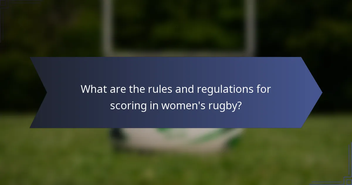 What are the rules and regulations for scoring in women's rugby?