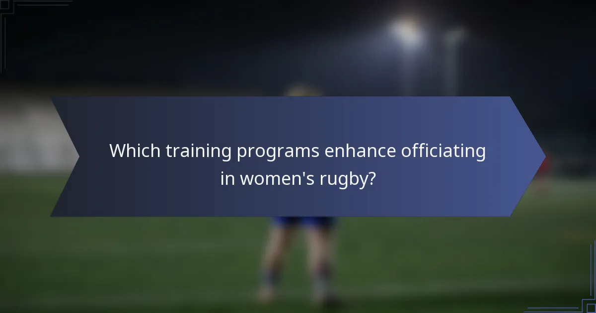 Which training programs enhance officiating in women's rugby?